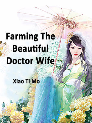 Farming: The Beautiful Doctor Wife